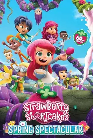 Strawberry Shortcake’s Spring Spectacular (2024)