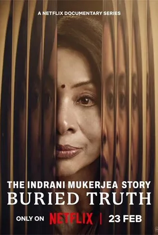 The Indrani Mukerjea Story: Buried Truth (2024) อินดรานี มูเกอร์เจีย ความจริงที่ฝังกลบ