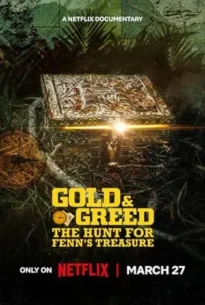 Gold & Greed: The Hunt for Fenn’s Treasure (2025) ล่าขุมทองฟอร์เรสต์ เฟนน์