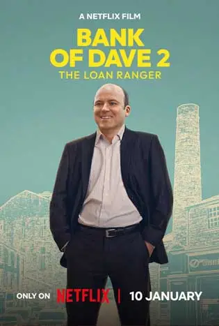 Bank of Dave 2: The Loan Ranger (2025) แบงค์ ออฟ เดฟ 2: เดอะโลนเรนเจอร์
