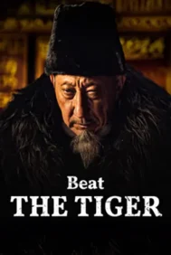 Beat the Tiger (2025) นักล่าเสือ