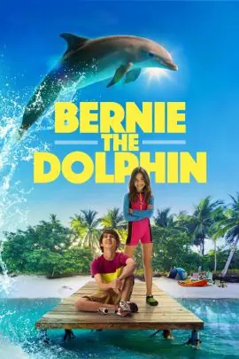 เบอร์นี่ โลมาน้อย หัวใจมหาสมุทร Bernie The Dolphin (2018)