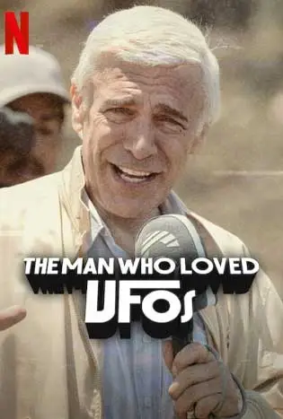 The Man Who Loved UFOs (2024) ชายผู้คลั่งไคล้ยูเอฟโอ