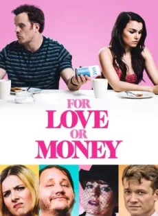 รักฉันนั้นเพื่อ…ใคร For Love or Money (2019)