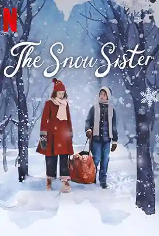 The Snow Sister (2024) เดอะ สโนว์ ซิสเตอร์