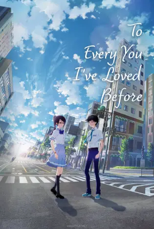To Every You I’ve Loved Before (2022) ถึงเธอทุกคนที่ผมรัก