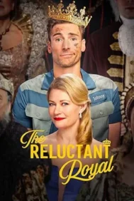 The Reluctant Royal (2025) เดอะ รีลัคเทินท์ โรยัล