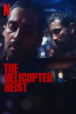 The Helicopter Heist (Helikopterrånet) ปล้นทะลุฮอ Season 1 (2024) Netflix พากย์ไทย