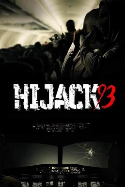 Hijack ’93 ไฮแจ็ค 93 (2024) บรรยายไทย