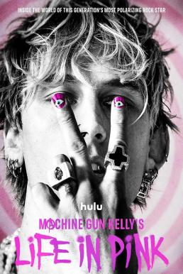 Machine Gun Kelly's Life in Pink (2022) บรรยายไทย