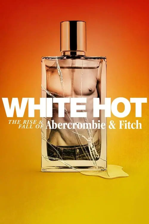 แบรนด์รุ่งสู่แบรนด์ร่วง White Hot The Rise & Fall of Abercrombie & Fitch (2022)