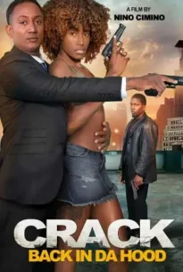 Crack: Back in Da Hood (2024) แคร็ก: แบ็ก อิน ดา ฮูด