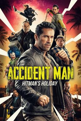 Accident Man: Hitman's Holiday แอ็คซิเด้นท์แมน สุขสันต์วันมือปืน (2022)