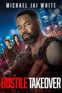 Hostile Takeover (2025) ฮอสไทล์ เทคโอเวอร์