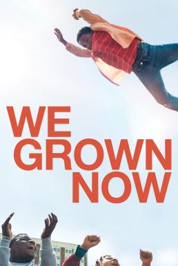 We Grown Now ตราไว้ในวัยเยาว์ (2023) บรรยายไทย