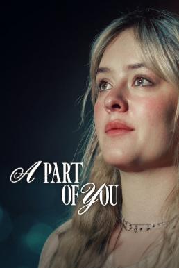 A Part of You ส่วนหนึ่งของเธอ (2024) NETFLIX