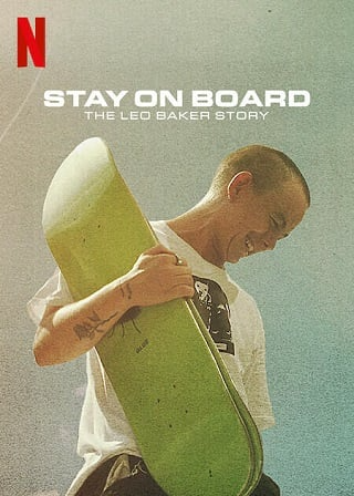 Stay on Board: The Leo Baker Story (2022)