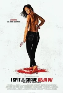 I Spit on Your Grave Deja Vu (2019) เดนนรก…ต้องตาย