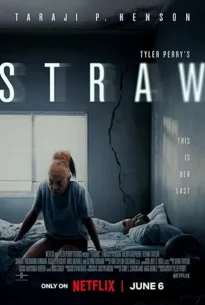 Tyler Perry’s STRAW (2025) ฟางเส้นสุดท้าย