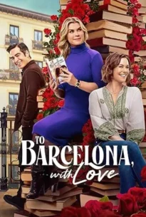 To Barcelona, with Love (2025) ทู บาร์เซโลนา, วิท เลิฟ