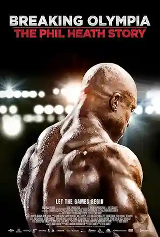 Breaking Olympia: The Phil Heath Story (2024)