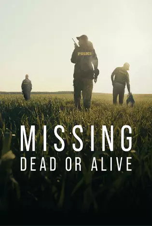 Missing: Dead or Alive? (2023) คนหาย: ตายหรือเป็น