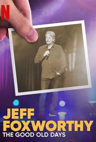 Jeff Foxworthy: The Good Old Days (2022) เจฟฟ์ ฟ็อกซ์เวอร์ธี: วันวานที่แสนสุข