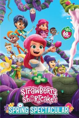 Strawberry Shortcake's Spring Spectacular (2024)