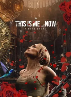 ดิส อิส มี นาว เรื่องราวความรัก (2024) This Is Me…Now