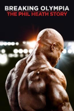 Breaking Olympia: The Phil Heath Story (2024) บรรยายไทย