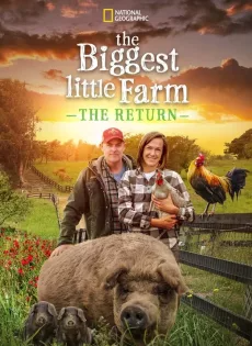 The Biggest Little Farm: The Return (2022)