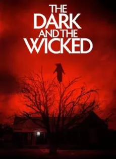เฮี้ยน หลอน ซ่อนวิญญาณ The Dark and the Wicked (2020)