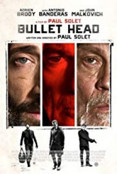 Bullet Head (Unchained) หักโหดชะตากรรมสยอง