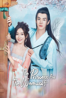 ซีรี่ย์จีน The Princess and the Werewolf (2023) สวามีข้าคือราชันหมาป่า ซับไทย