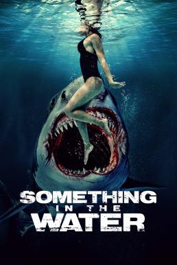 Something in the Water ครีบขย้ำคลั่งมหาสมุทร (2024)